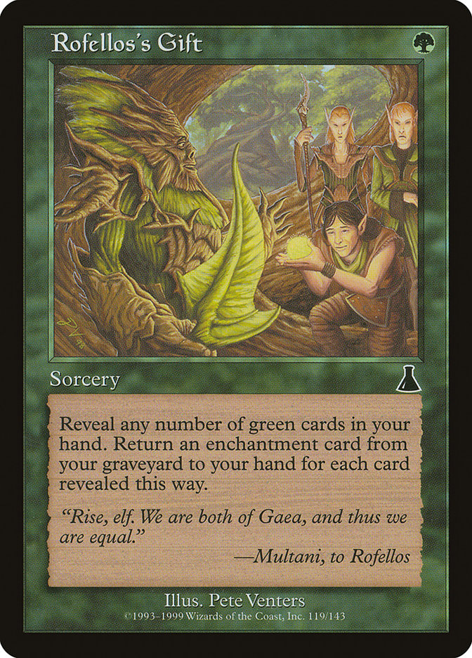 Rofellos's Gift
 Reveal any number of green cards in your hand. Return an enchantment card from your graveyard to your hand for each card revealed this way.